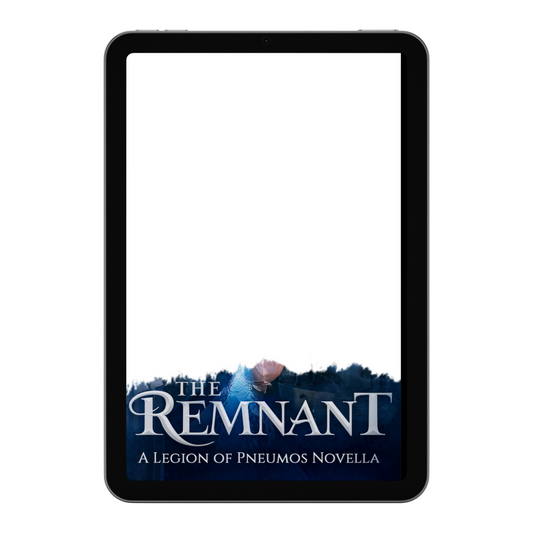 The Remnant (Pre-Order)(The Legion of Pneumos, Book 2.6) (E-book)